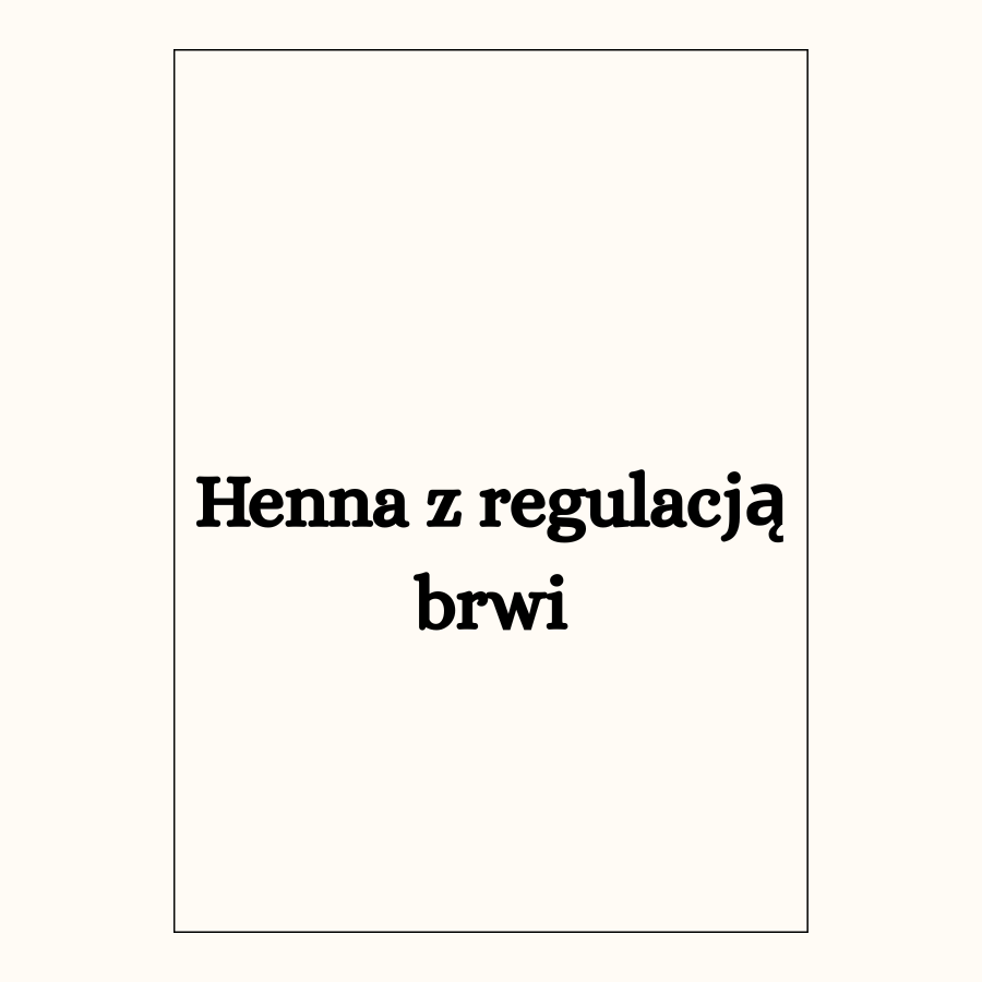 Henna z regulacją brwi