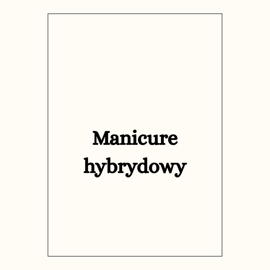 Manicure hybrydowy