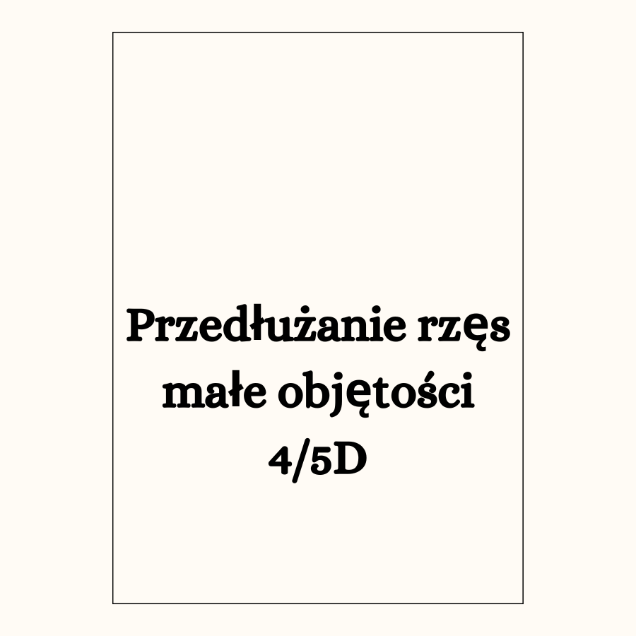 Przedłużanie rzęs małe objętości 4/5D