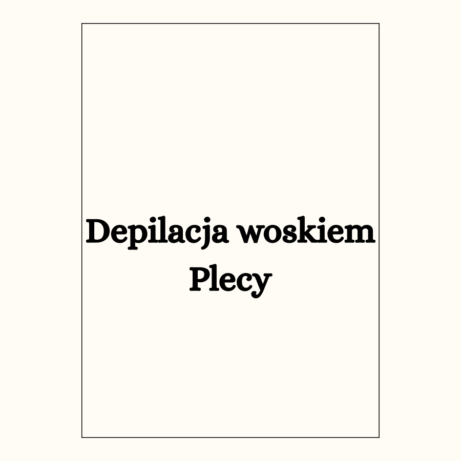 Depilacja woskiem
Plecy