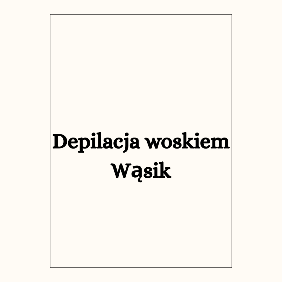 Depilacja woskiem
Wąsik