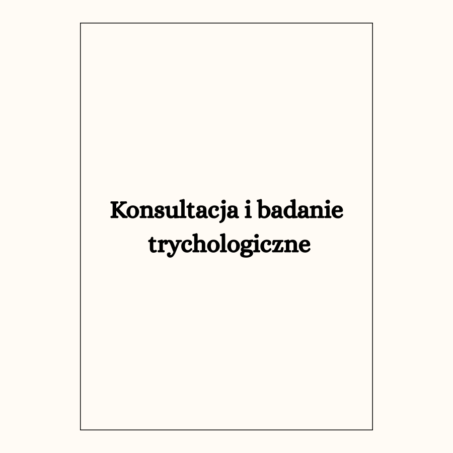 Konsultacja i badanie trychologiczne