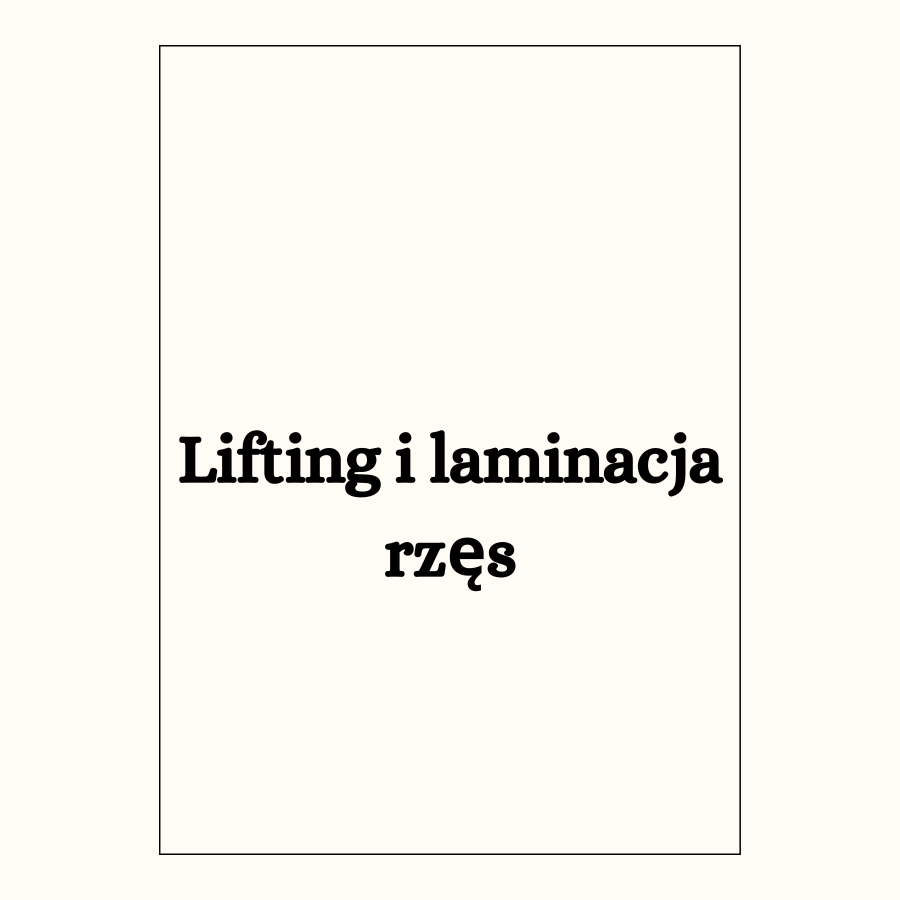 Lifting i laminacja rzęs
