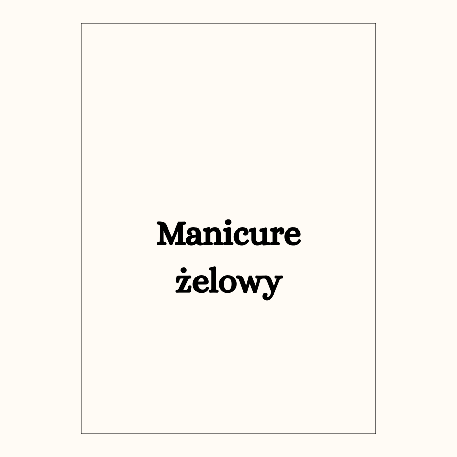 Manicure żelowy