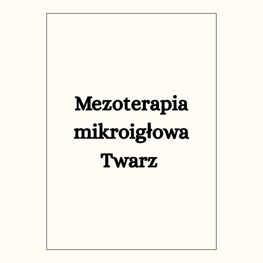Mezoterapia mikroigłowa Twarz