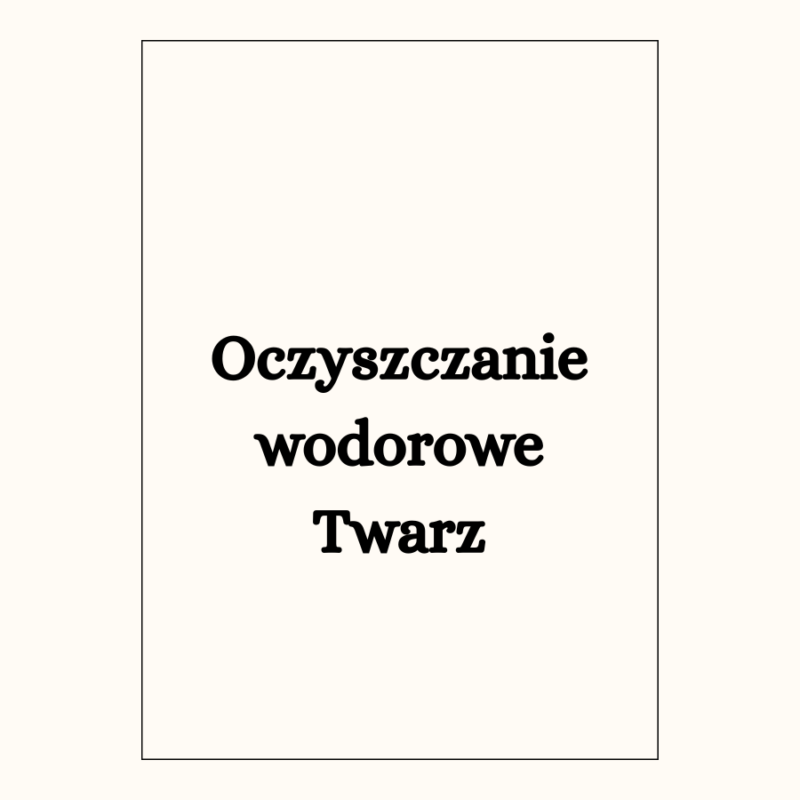 Oczyszczanie wodorowe twarz
