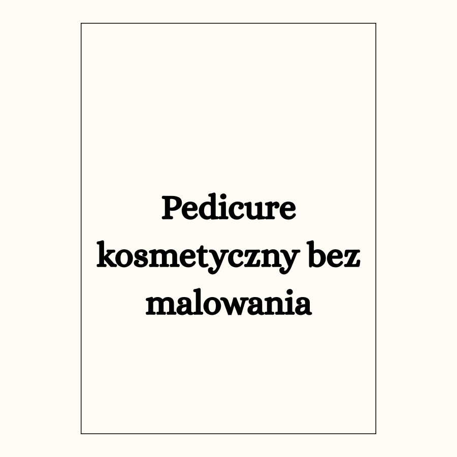 Pedicure kosmetyczny bez malowania