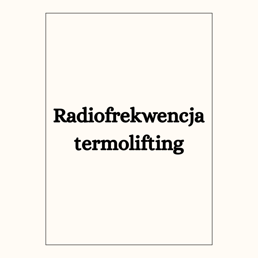 Radiofrekwencja termolifting