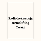 Radiofrekwencja termolifting Twarz