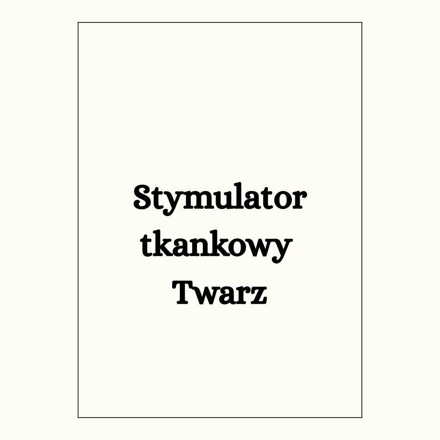 Stymulator tkankowy Twarz