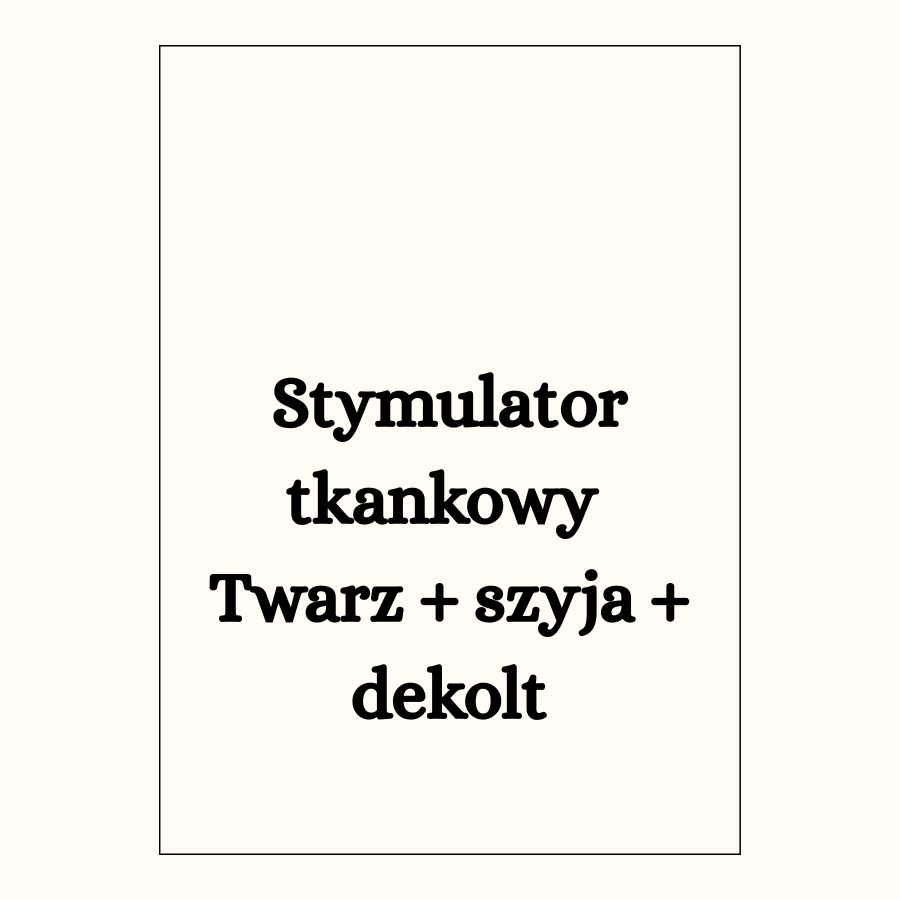 Stymulator tkankowy Twarz + szyja + dekolt